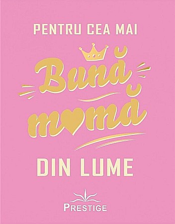 Cărți - Pentru cea mai buna mama din lume