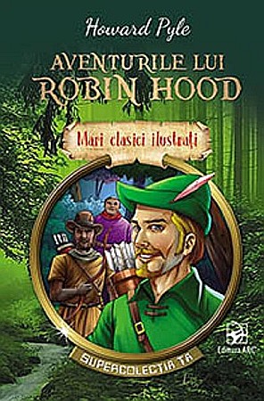 Cărți - Aventurile lui Robin Hood - Howard Pyle