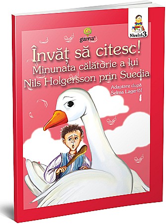 Gama si Tiki Tan promotie - Minunata calatorie a lui Nils Holgersson - Selma Lagerlof
