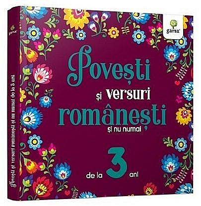 Cărți ilustrate și interactive - Povesti si versuri romanesti si nu numai pentru 3 ani