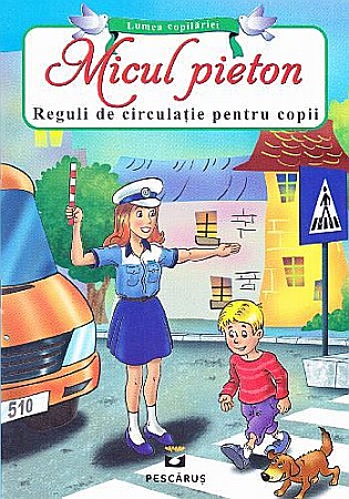 Cărți - Micul Pieton Reguli de circulație pentru copii