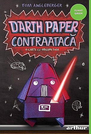 Cărți pentru copii - Darth Paper contraataca - Tom Angleberger