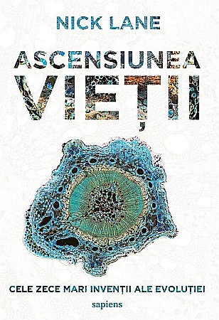 Dezvoltare personală și non-ficțiune - Ascensiunea vietii - Nick Lane