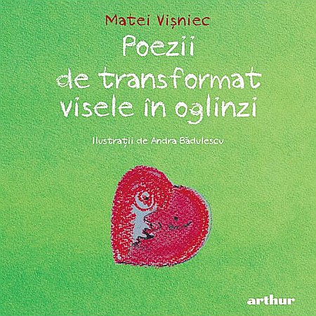 Cărți pentru copii - Poezii de transformat visele in oglinzi - Matei Visniec