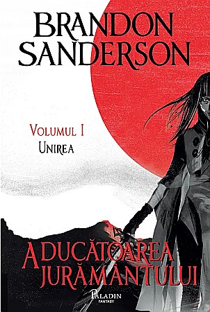 Science-fiction și fantasy - Aducatoarea juramantului. Volumul I - Brandon Sanderson