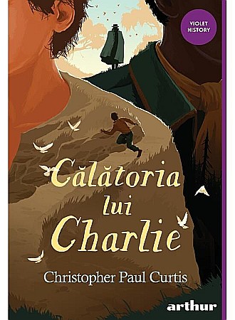 Cărți pentru copii - Calatoria lui Charlie - Christopher Paul Curtis