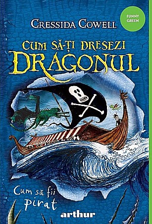 Cărți pentru copii - Cum sa fii pirat - Cressida Cowell
