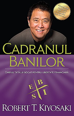Cărți - Cadranul banilor - Robert T. Kiyosaki, Sharon L. Lechter