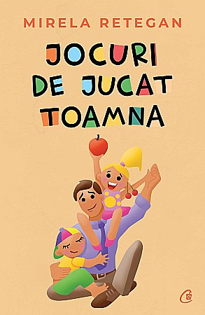 Cărți - Jocuri de jucat toamna - Mirela Retegan