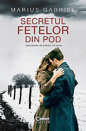 Ficțiune mitologică și istorică - Secretul fetelor din pod - Marius Gabriel