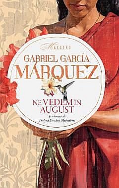 Cărți - Ne vedem in august - Gabriel Garcia Marquez