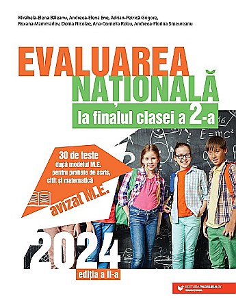 Cărți - Evaluarea nationala 2024 la finalul clasei II- Scris, citit, matematica - Mirabela Elena-Baleanu, Andreea-Elena Ene, Adrian-Petrica Grigore, Roxana Mammadov, Doina Nicolae, Ana-Cornelia Robu, Andreea-