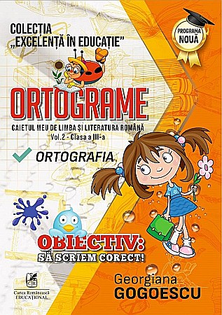 Cărți - Ortograme. Caietul meu de limba si literatura romana. Clasa III, volum II - Georgiana Gogoescu