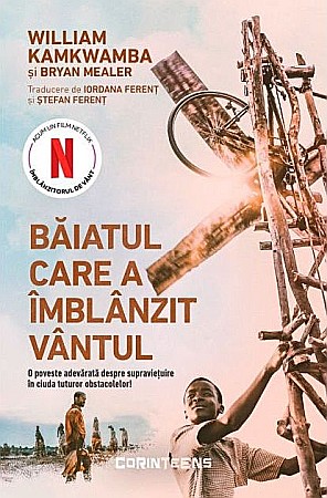 Cărți - Baiatul care a imblanzit vantul - William Kamkwamba, Bryan Mealer