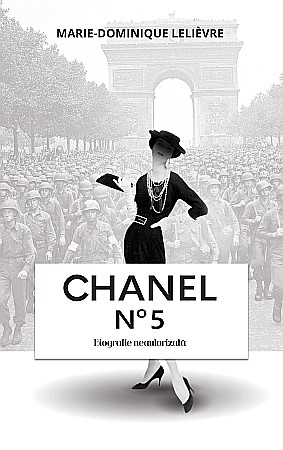 Cărți - Chanel no 5. Biografie neautorizata - Marie-Dominique Lelievre