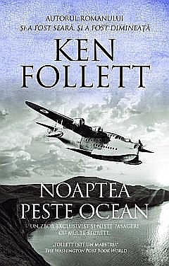 Cărți - Noaptea peste ocean - Ken Follett