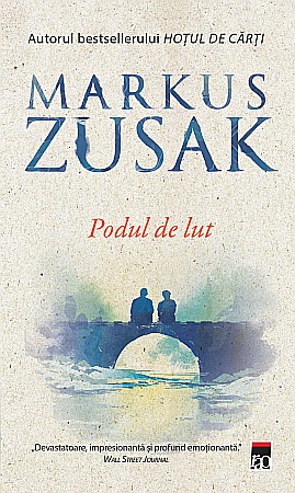 Cărți - Podul de lut - Markus Zusak
