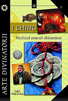 Cărți - I CHING - Vechiul oracol chinezesc