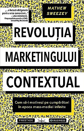 Cărți - Revolutia marketingului contextual - Mathew Sweezey
