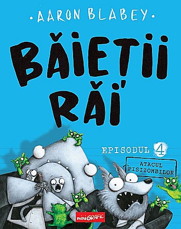 Cărți pentru copii - Baietii rai. Atacul pisizombilor - Aaron Blabey