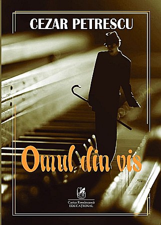 Literatură modernă și contemporană - Omul din vis - Cezar Petrescu