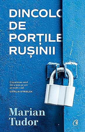 Cărți - Dincolo de Portile Rusinii - Marian Tudor