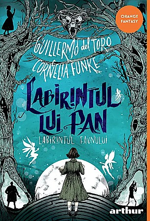 Cărți pentru copii - Labirintul lui Pan - Labirintul faunului - Guillermo del Toro, Cornelia Funke