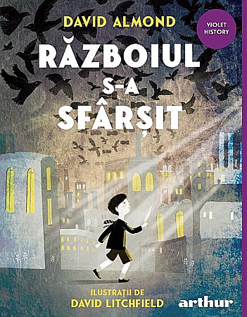 Cărți pentru copii - Razboiul s-a sfarsit - David Almond