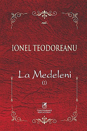 Clasici români și universali - La Medeleni I - Ionel Teodoreanu