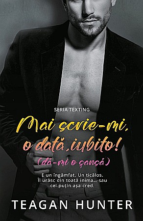 Romane de dragoste - Mai scrie-mi o data, iubito - Teagan Hunter