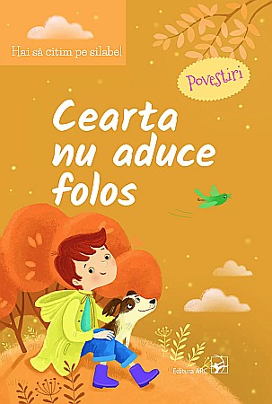 Cărți pentru copii - Cearta nu aduce folos