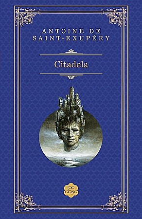 Cărți - Citadela - Antoine de Saint-Exupery