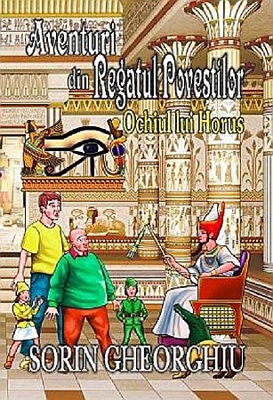 Cărți - Aventuri din Regatul Povestilor - Ochiul lui Horus - Sorin Gheorghiu