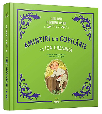 Gama si Tiki Tan promotie - Amintiri din copilarie - Ion Creanga
