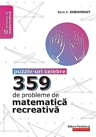 Cărți - 359 de probleme de matematica recreativa. Puzzle-uri celebre - Boris Kordemsky