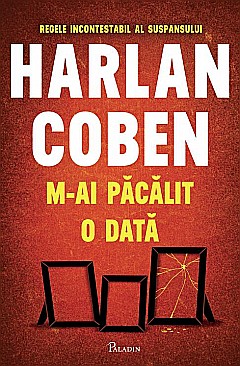 Thriller și mister - M-ai pacalit o data - Harlan Coben