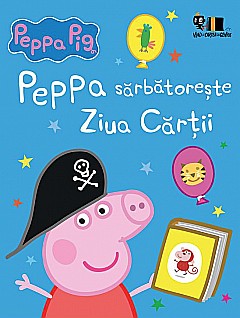 Cărți pentru copii - Peppa sărbătorește Ziua Cărții – Neville Astley Mark Baker