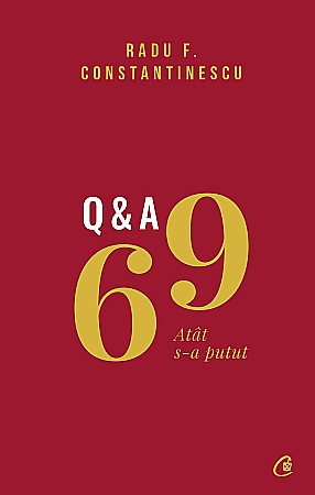 Cărți - 69 Q&A - Radu F. Constantinescu