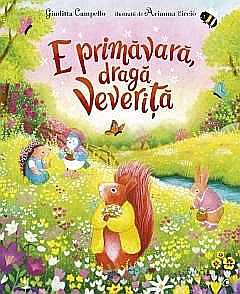 Cărți pentru copii - E primavara, draga Veverita
