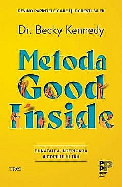 Parenting și educație - Metoda Good Inside - Becky Kennedy
