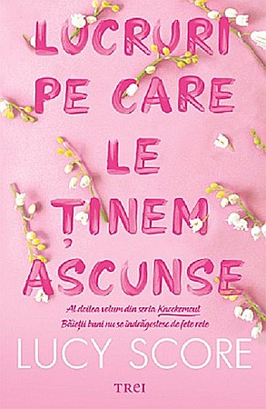 Romane de dragoste - Lucruri pe care le tinem ascunse - Lucy Score
