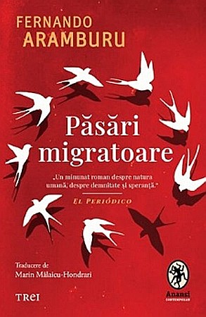 Literatură modernă și contemporană - Pasari migratoare - Fernando Aramburu