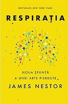 Psihologie și dezvoltare personală - Respiratia - James Nestor