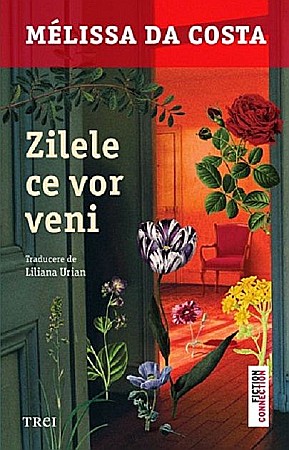 Literatură modernă și contemporană - Zilele ce vor veni - Melissa Da Costa