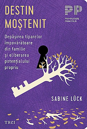 Psihologie și dezvoltare personală - Destin mostenit - Sabine Luck