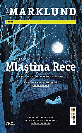 Thriller și mister - Mlastina rece - Liza Marklund