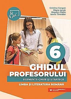 Materiale educaționale - Ghidul profesorului - Cergan Cristina, Iacob Diana, Radiu Bogdan, Tamaian Ioana