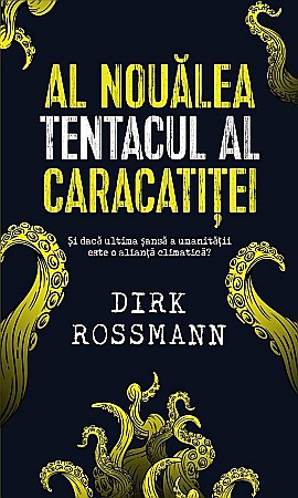 Cărți - Al noualea tentacul al caracatitei -  Dirk Rossmann