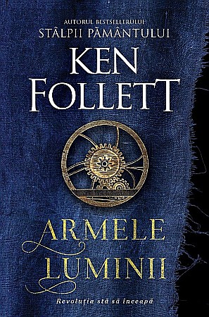Cărți - Armele luminii -  Ken Follett
