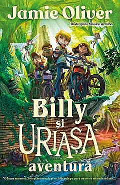 Cărți pentru copii - Billy si uriasa aventura - Jamie Oliver